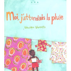 Moi, j'attendais la pluie