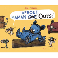 Debout, maman oie ours !