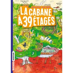 La cabane à 13 étages t.3 :...