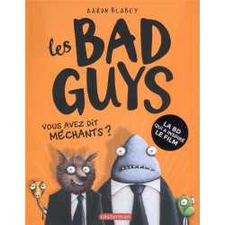 Les Bad Guys Tome 1 : vous...