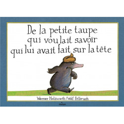 De la petite taupe qui...