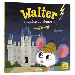 Walter enquête au château