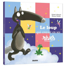 Le Loup qui croyait en ses...
