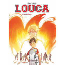 Louca Tome 5 : les Phoenix