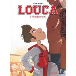 Louca Tome 7 : foutu pour...