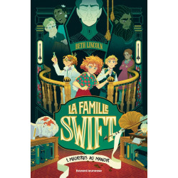 La famille Swift Tome 1 :...