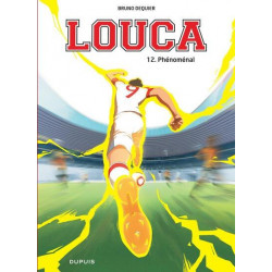 Louca Tome 12 : Phénoménal