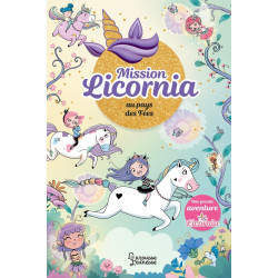 Licornia : Mission Licornia...