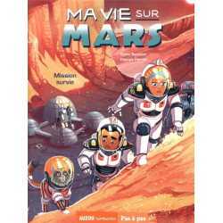 Ma vie sur mars tome 2 :...