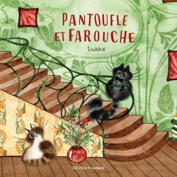 Pantoufle et Farouche :...