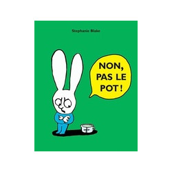 Non pas le pot !