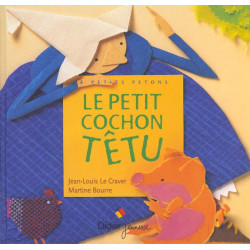 Le petit cochon tetu