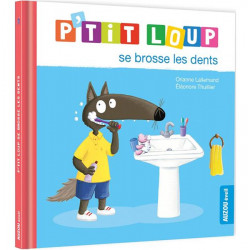 P tit loup se brosse les dents