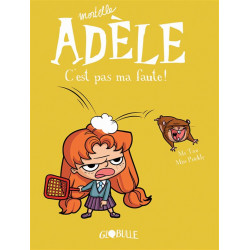 MORTELLE ADELE C'est pas ma...