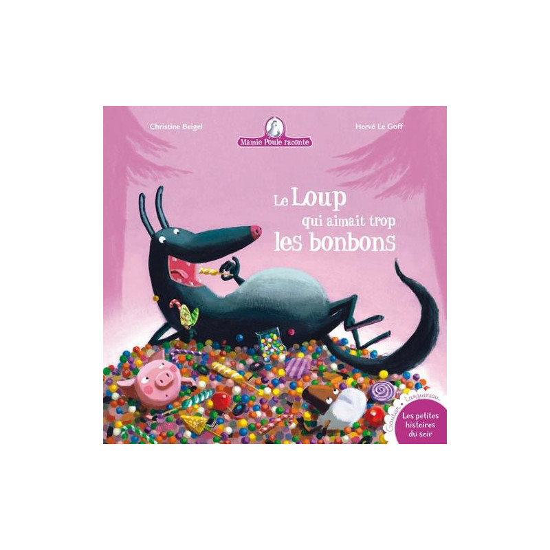 Le loup qui aimait trop les bonbons